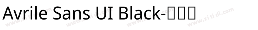 Avrile Sans UI Black字体转换